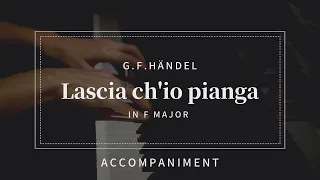 【プロピアノ伴奏・楽譜有り】Lascia ch'io pianga (私を泣かせてください)/ G.F.Händel_(F major)練習用