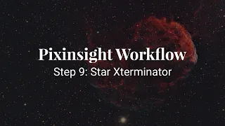 Pixinsight Workflow: Step 9: Star Xterminator