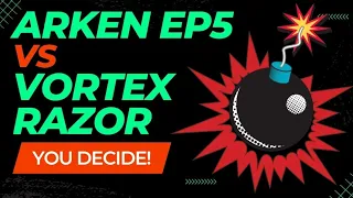 New Arken Optic EP5 compared to Vortex Razor GenII.