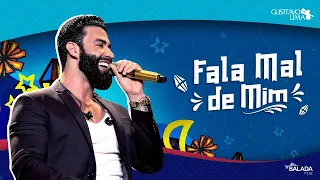 Fala Mal de Mim - Gusttavo Lima