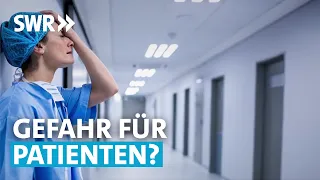 Überlastete Ärzte in Krankenhäusern | SWR Zur Sache! Baden-Württemberg