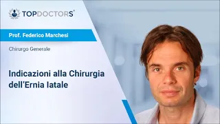 Indicazioni alla Chirurgia dell'Ernia Iatale - Prof. Federico Marchesi