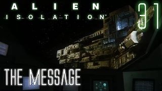 Alien Isolation 60fps HARD #31 Mission 15: The Message | Gameplay Walkthrough