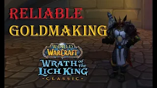 Easy Reliable goldmaking in WOTLK Classic