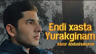 Asror Abdushukurov - Endi xasta yurakginam (official guitar music)