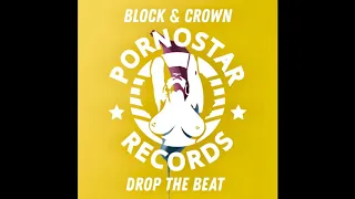 Block & Crown  - Drop the Beat (Original Mix )