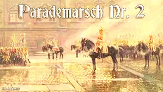 Parademarsch Nr.  2 [German march]