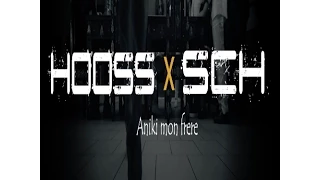 HOOSS // Aniki mon frère feat. SCH // Clip Officiel 2015 // #FrenchRivieraVol1