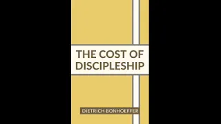 The Cost of Discipleship - Dietrich Bonhoffer (Full Audiobook)