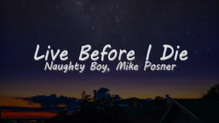 Naughty Boy, Mike Posner - Live Before I Die [Letra en Español - Inglés]