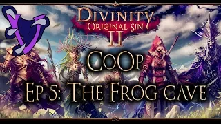 Divinity Original Sin 2 - The Frog Cave (CoOp)