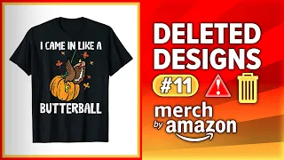 AVOID THESE! Deleted Designs #11 - Merch by Amazon