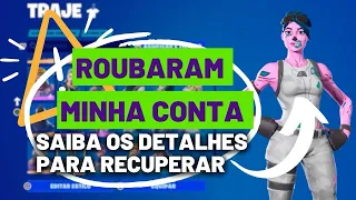 Fortnite -🚨ROUBARAM MINHA CONTA (Explicando tudo e contando com detalhes como fazer para Recuperar)