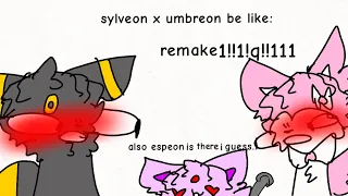 (Almost) every sylveon x Umbreon mini movie: (Remake+shartpost)