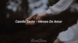 Camilo Sesto - Héroes De Amor (Letra)