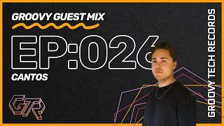 Groovy Tech House Mix | Episode: 026 | Guest Mix by Cantos