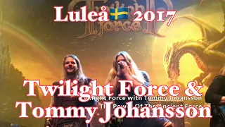 Twilight Force (with Tommy Johansson) - LIVE - The Power Of The Ancient Force - Luleå 2017.04.01 4K