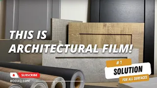 This is Architectural Film | One Solution for All Surfaces | Bodaq Interior Film