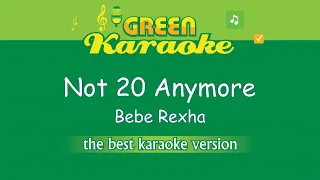 Bebe Rexha - Not 20 Anymore (Karaoke)