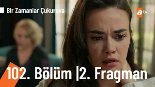 Bir Zamanlar Çukurova 102. Bölüm 2. Fragmanı (Sezon Finali) | Demir'in Affı...