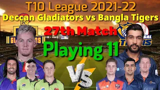 Deccan Gladiators vs Bangla Tigers  Playing 11 T10 , T10 League 2021-22 , (DG) vs (BT)
