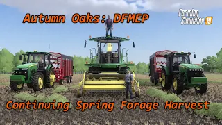 🚜LIVE|FS19|Autumn Oaks:DFMEP|The Big Time Operators: Spring Forage Continued