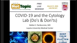 COVID-19 and the Cytology Lab (Do's & Don'ts)