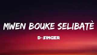 D-singer - Mwen bouke selibatè (video lyrics)🎵