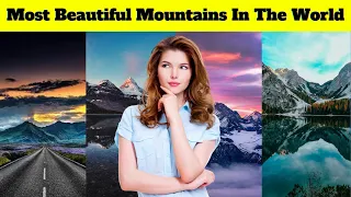 Top 10 Most Beautiful Mountains In The World 2023