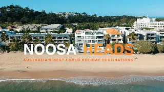 Noosa Heads - Australia's Best-loved Holiday Destination (Drone Footage)