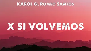 KAROL G, Romeo Santos - X SI VOLVEMOS (Lyrics) SHAKIRA, Cris Mj, Manuel Turizo