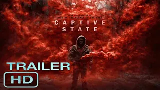 CAPTIVE _ STATE OFFICIAL TRAILER 3 ( MARCH 2019 )