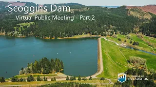Scoggins Dam - Virtual Public Meeting - Part 2
