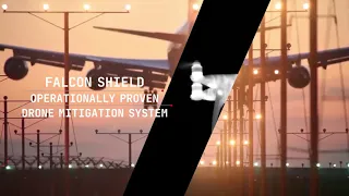 Falcon Shield - Operationally proven drone mitigation system