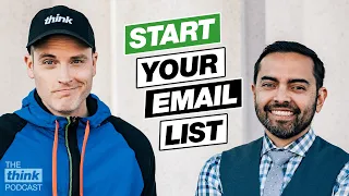 How to Build an Email List from Scratch for Beginners | #ThinkMarketing Podcast 015