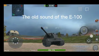 The old sound of the E-100 in WOT Blitz