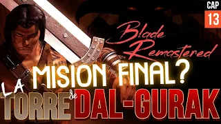 GUIA BLADE: THE EDGE OF DARKNESS REMASTERED 2021 | GAMEPLAY ESPAÑOL MISION 13 TORRE DE DAL-GURAK