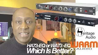 Warm Audio WA73-EQ vs Heritage Audio HA73-EQ WHICH IS BETTER?