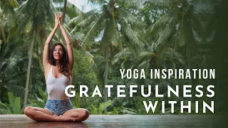 Yoga Inspiration: Gratefulness Within | Meghan Currie Yoga