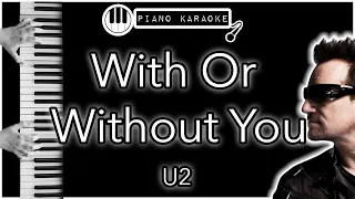 With Or Without You - U2 - Piano Karaoke Instrumental