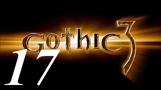 Готика 3  Gothic 3 Прохождение - Часть 17 - КУВШИНЫ