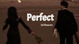 Ed Sheeran - Perfect (Lyrics)