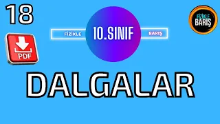 DALGALAR KONU ANLATIMI VE SORU ÇÖZÜMÜ| 10.SINIF FİZİK| FİZİKLE BARIŞ