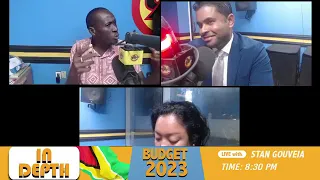 “In Depth” discussion on the 2023 Budget and how it will benefit Guyanese.