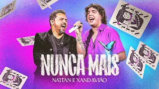 Nunca Mais - Nattan e Xand Avião (Ao Vivo)