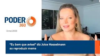 "Eu bem que avisei" diz Joice Hasselmann ao reproduzir meme