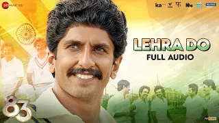 Lehra Do - Full Audio | 83 | Ranveer Singh, Kabir Khan | Pritam, Arijit Singh, Kausar Munir