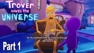 Trover Saves the Universe - Walkthrough Part 1 No Commentary [HD 1080P]