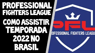 COMO ASSISTIR A PFL MMA NO BRASIL EM 2022