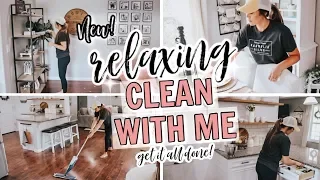 RELAXING CLEAN WITH ME 2020 | WHOLE HOUSE CLEANING MOTIVATION w/ CLEANING MUSIC | KAILYN CASH
